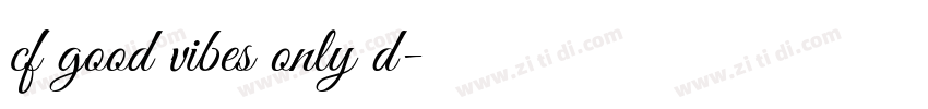 cf good vibes only d字体转换